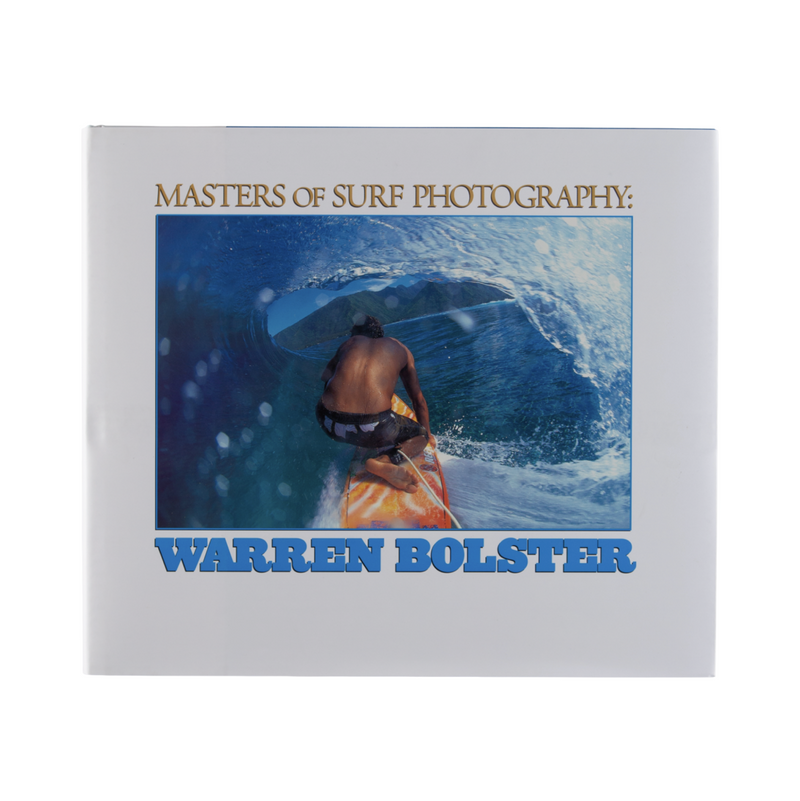Warren Bolster: Masters of Surf Photography